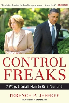 Hardcover Control Freaks: 7 Ways Liberals Plan to Ruin Your Life Book