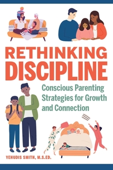 Paperback Rethinking Discipline: Conscious Parenting Strategies for Growth and Connection Book