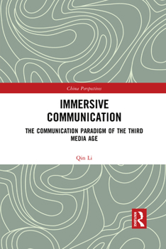 Paperback Immersive Communication: The Communication Paradigm of the Third Media Age Book