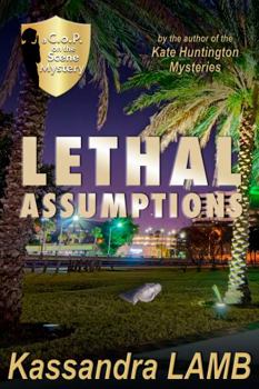 Paperback Lethal Assumptions: A C.o.P. on the Scene Mystery (The C.o.P. on the Scene Mysteries) Book