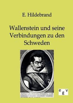 Paperback Wallenstein und seine Verbindungen zu den Schweden [German] Book