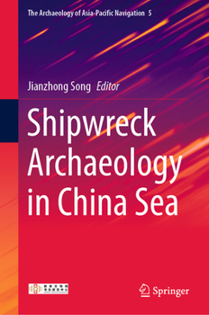 Hardcover Shipwreck Archaeology in China Sea Book