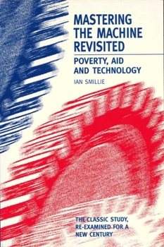 Paperback Mastering the Machine Revisited: Poverty, Aid and Technology Book