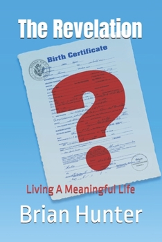 The Revelation: Living A Meaningful Life