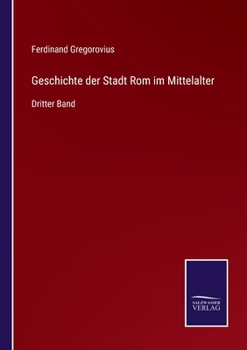 Geschichte der Stadt Rom im Mittelalter: Dritter Band