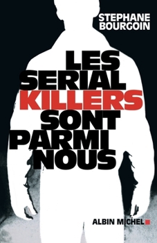 Paperback Les Sérial killers sont parmi nous [French] Book