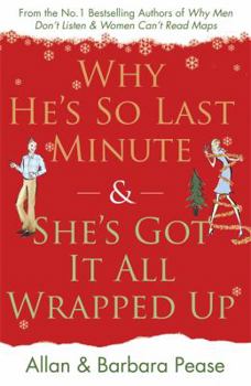 Paperback Why He's So Last Minute & She's Got It All Wrapped Up. Allan and Barbara Pease Book