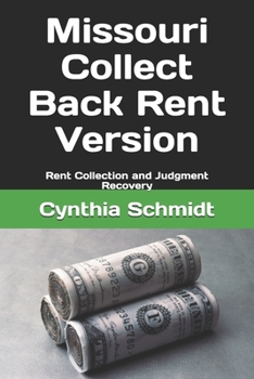 Paperback Missouri Collect Back Rent Version: Rent Collection and Judgment Recovery Book