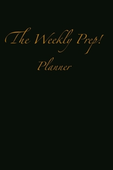 Hardcover The Weekly Prep!: Planner Book