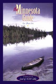 Paperback The Minnesota Guide: The Definitive Guide to the Land of 10,000 Lakes Book