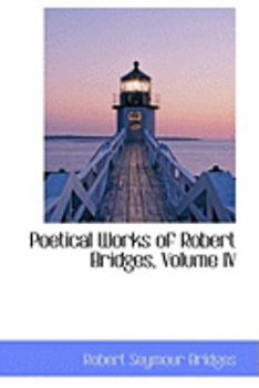 Poetical Works of Robert Bridges