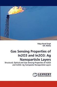 Paperback Gas Sensing Properties of In2O3 and In2O3: Ag Nanoparticle Layers Book