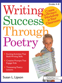 Paperback Writing Success Through Poetry: Create a Writers' Workshop in Your Classroom (Grades 4-8) Book