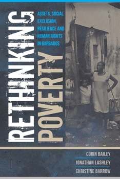 Paperback Rethinking Poverty: Assets, Social Exclusion, Resilience and Human Rights in Barbados Book