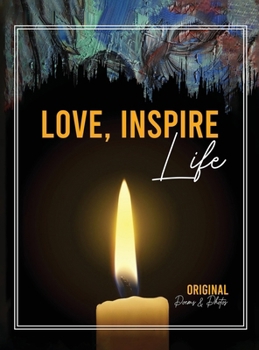 Hardcover Love Inspire Life: Original Poems & Photos Book