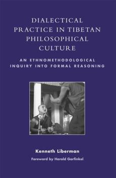 Paperback Dialectical Practice in Tibetan Philosophical Culture: An Ethnomethodological Inquiry into Formal Reasoning Book