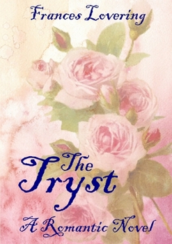 Paperback The Tryst: A Romantic Novel Book