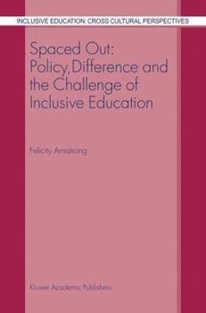 Hardcover Spaced Out: Policy, Difference and the Challenge of Inclusive Education Book
