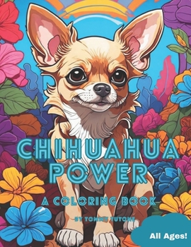 Paperback Chihuahua Power: A coloring Book