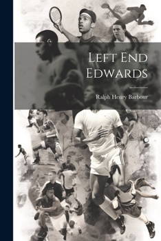 Left End Edwards - Book #1 of the Football Eleven Series