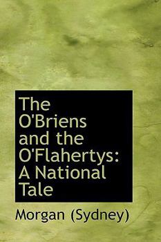 Paperback The O'Briens and the O'Flahertys: A National Tale Book