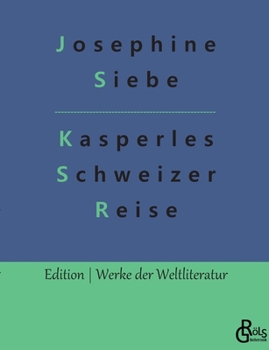 Paperback Kasperles Schweizer Reise [German] Book