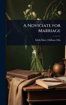Hardcover A Noviciate for Marriage Book