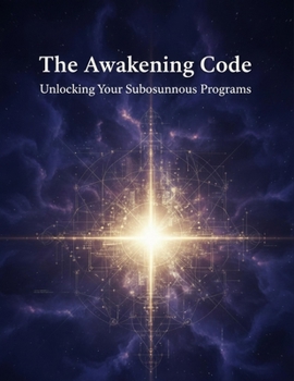 Paperback The Awakening Code: Unlocking Your Subconscious Programs Book