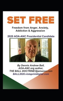 Paperback Set Free: Freedom from Anger, Anxiety, Addiction & Aggression Book