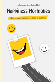 Paperback Happiness Hormones: How to make happiness a habit in our lives Book