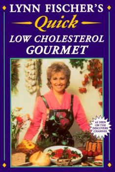 Paperback Lynn Fischer's Quick Low Cholesterol Gourmet Book