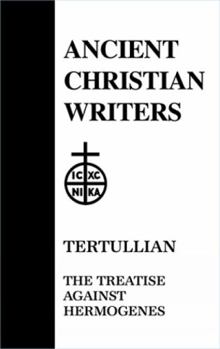 Hardcover Tertullian: The Treatise Against Hermogenes Book