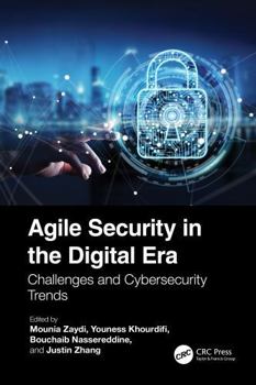 Agile Security in the Digital ERA : Challenges and Cybersecurity Trends