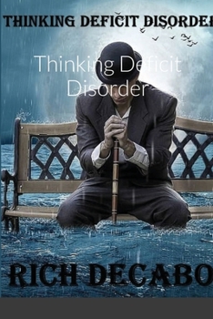 Paperback Thinking Deficit Disorder Book