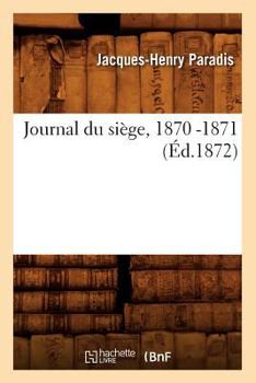 Journal Du Sia]ge, 1870 -1871 (A0/00d.1872)