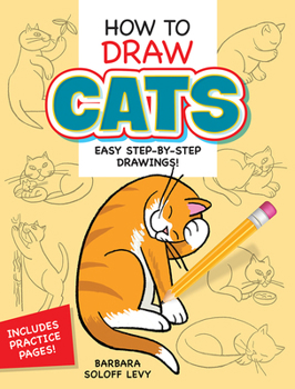 Paperback How to Draw Cats: Easy Step-By-Step Drawings! Book