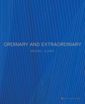 Paperback Ordinary and Extraordinary: Brooks + Scarpa Book