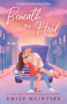 Beneath the Hood: A Forbidden, Age Gap Romance - Book #3 of the Sugarlake