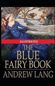 The Blue Fairy Book Illustrated