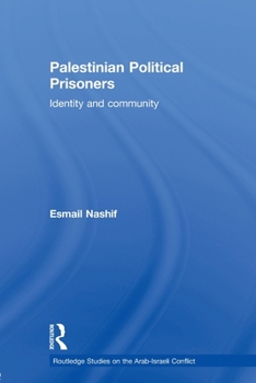 Palestinian Political Prisoners: Identity and Community