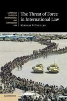 Paperback The Threat of Force in International Law Book