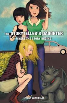 Paperback The Storyteller's Daughter: Where the Story Begins Book