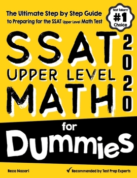 Paperback SSAT Upper Level Math for Dummies: The Ultimate Step by Step Guide to Preparing for the SSAT Upper Level Math Test Book