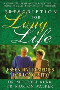 Paperback Prescription for Long Life: Essential Remedies for Longevity (Dr. Morton Walker Health Book) Book