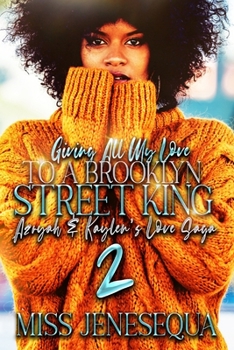 Paperback Giving All My Love To A Brooklyn Street King: Azryah & Kaylen's Love Saga 2 Book