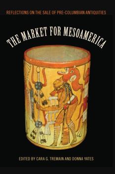 Paperback The Market for Mesoamerica: Reflections on the Sale of Pre-Columbian Antiquities Book