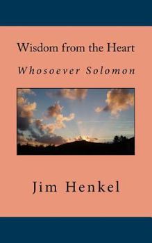 Paperback Wisdom from the Heart: Whosoever Solomon Book