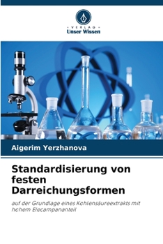 Standardisierung von festen Darreichungsformen: auf der Grundlage eines Kohlensäureextrakts mit hohem Elecampananteil