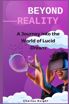 Paperback Beyond Reality: A Journey into the World of Lucid Dreams Book
