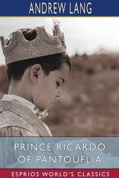 Prince Ricardo of Pantouflia - Book #2 of the Chronicles of Pantouflia